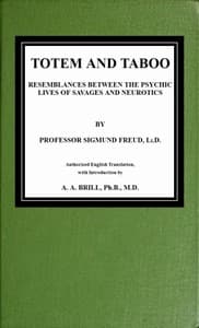 Totem and taboo : $b Resemblances between the psychic lives of savages and neurotics